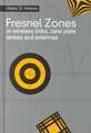 Fresnal Zones in Wireless Links, Zone Plate Lenses and Antennas