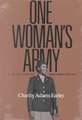 One Woman's Army: A Black Officer Remembers the Wac