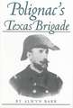 Polignac's Texas Brigade