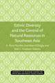 Ethnic Diversity and the Control of Natural Resources in Southeast Asia