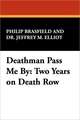 Deathman Pass Me by