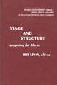 Stage and Structure: Reopening the Debate