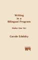 Writing in a Bilingual Program: Habia Una Vez