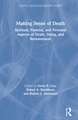 Making Sense of Death: Spiritual,Pastoral and Personal Aspects of Death,Dying and Bereavement