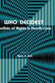 Who Decides?: Conflicts of Rights in Health Care