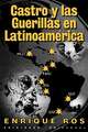 Castro y Las Guerillas En Latinoamerica: Como Cocinan los Cubanos/Lo Mejor y Lo Clasico de la Cocina Cubana