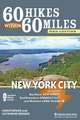 60 Hikes Within 60 Miles: Including Northern New Jersey, Southwestern Connecticut, and Western Long Island