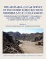 Archaeological Survey of the Desert Roads between Berenike and the Nile Valley