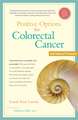 Positive Options for Colorectal Cancer: Self-Help and Treatment