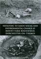 Neolithic to Saxon Social and Environmental Change at Mount Farm, Berinsfield, Dorchester-On-Thames, Oxfordshire