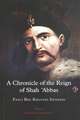 A Chronicle of the Reign of Shah 'Abbas