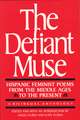 The Defiant Muse: Hispanic Feminist Poems from the Mid: A Bilingual Anthology