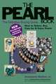 The Pearl Book: The Definitive Buying Guide; How to Select, Buy, Care for & Enjoy Pearls