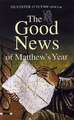 The Good News of Matthew's Year