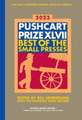 The Pushcart Prize XLVII – Best of the Small Presses 2023 Edition