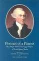 Portrait of a Patriot: The Major Political and Legal Papers of Josiah Quincy Junior