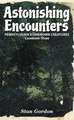 Astonishing Encounters