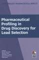 Pharmaceutical Profiling in Drug Discovery for Lead Selection