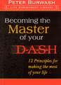 Becoming the Master of Your D-A-S-H