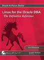 Linux for the Oracle DBA: The Definitive Reference