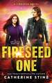 Fireseed One: A Fireseed Book