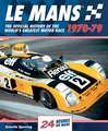 Le Mans 1970-79: The Official History of the World's Greatest Motor Race