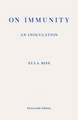 Biss, E: On Immunity: An Inoculation