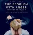 The Problem With Anger