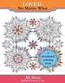 Loved. No Matter What Adult Coloring Book Devotional: Hide God's Word in Your Heart Through Prayer, Meditation and Art Therapy