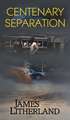 Centenary Separation (Watchbearers, Book 2)