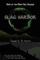 Saga of the Dead Men Walking - Slag Harbor