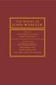 The Works of John Webster: Volume 4, Sir Thomas Wyatt, Westward Ho, Northward Ho, The Fair Maid of the Inn: Sir Thomas Wyatt, Westward Ho, Northward Ho, The Fair Maid of the Inn