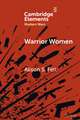 Warrior Women: The Cultural Politics of Armed Women, c.1850–1945