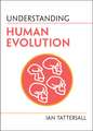 Understanding Human Evolution