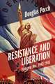 Resistance and Liberation: France at War, 1942-1945