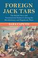 Foreign Jack Tars: The British Navy and Transnational Seafarers during the Revolutionary and Napoleonic Wars