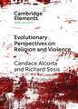 Evolutionary Perspectives on Religion and Violence