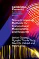 Shared Listenings: Methods for Transcultural Musicianship and Research