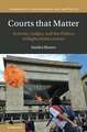 Courts that Matter: Activists, Judges, and the Politics of Rights Enforcement