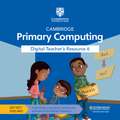 Cambridge Primary Computing Digital Teacher's Resource 6 Access Card