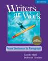 Writers at Work From Sentence to Paragraph , Student's Book with Digital Pack