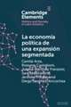 La economia politica de una expansion segmentada