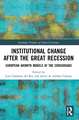 Institutional Change after the Great Recession: European Growth Models at the Crossroads