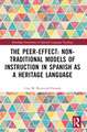 The Peer-Effect: Non-Traditional Models of Instruction in Spanish as a Heritage Language