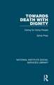 Towards Death with Dignity: Caring for Dying People