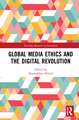 Global Media Ethics and the Digital Revolution