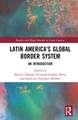 Latin America's Global Border System: An Introduction