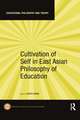 Cultivation of Self in East Asian Philosophy of Education