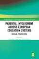 Parental Involvement Across European Education Systems: Critical Perspectives