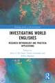 Investigating World Englishes: Research Methodology and Practical Applications